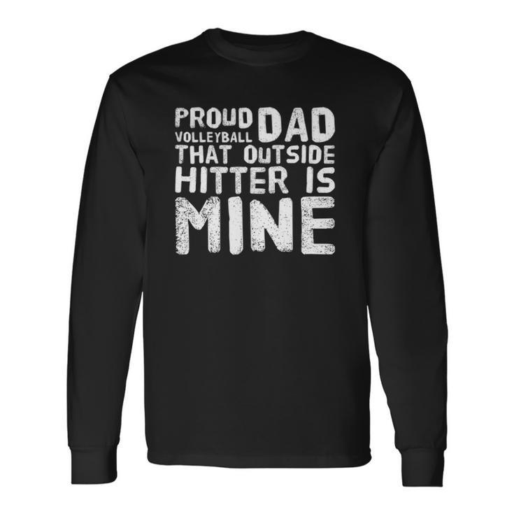 Volleyball Dad Of Outside Hitter Fathers Day Long Sleeve T-Shirt T-Shirt