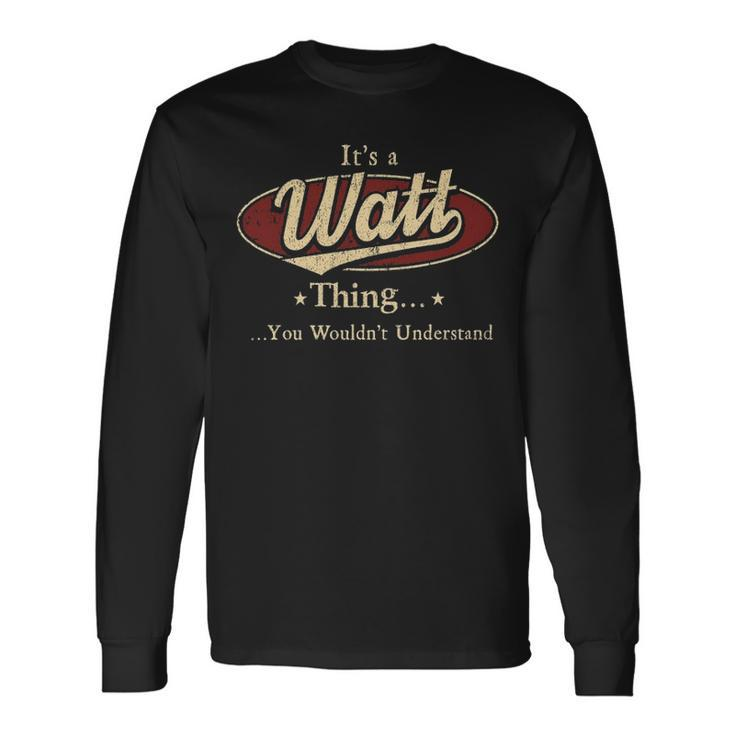 Watt Shirt Personalized Name Shirt Name Print Shirts Shirts With Name Watt Long Sleeve T-Shirt