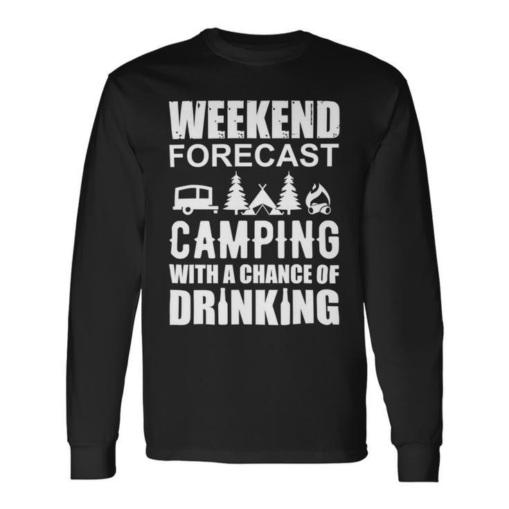 Weekend Forecast Camping With A Chance 21 Shirt Unisex Long Sleeve