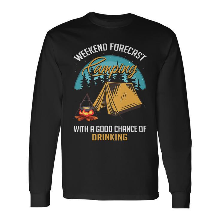 Weekend Forecast Camping With A Good 15 Shirt Unisex Long Sleeve Gifts ideas