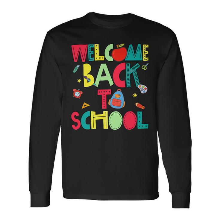 Welcome Back To School Happy First Day 488 Shirt Unisex Long Sleeve