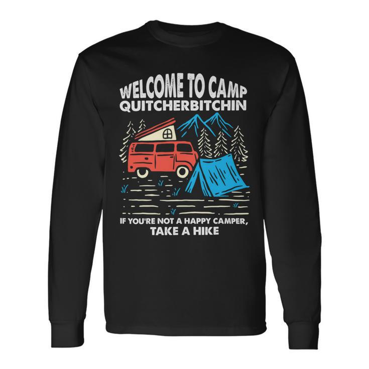 Welcome To Camp Quitcherbitchin Funny 7 Shirt Unisex Long Sleeve