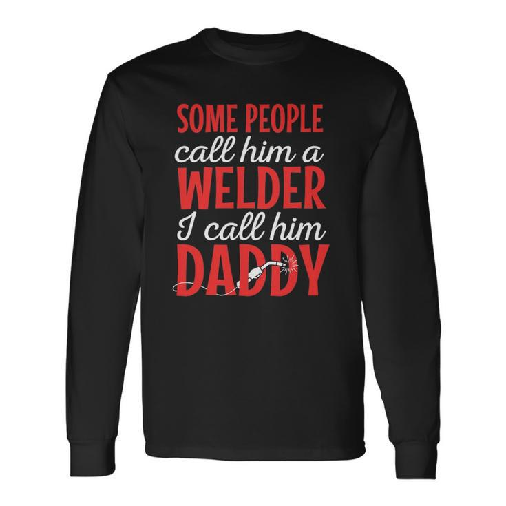 Welder Welding Worker Blacksmith Fabricator Fathers Day Long Sleeve T-Shirt T-Shirt
