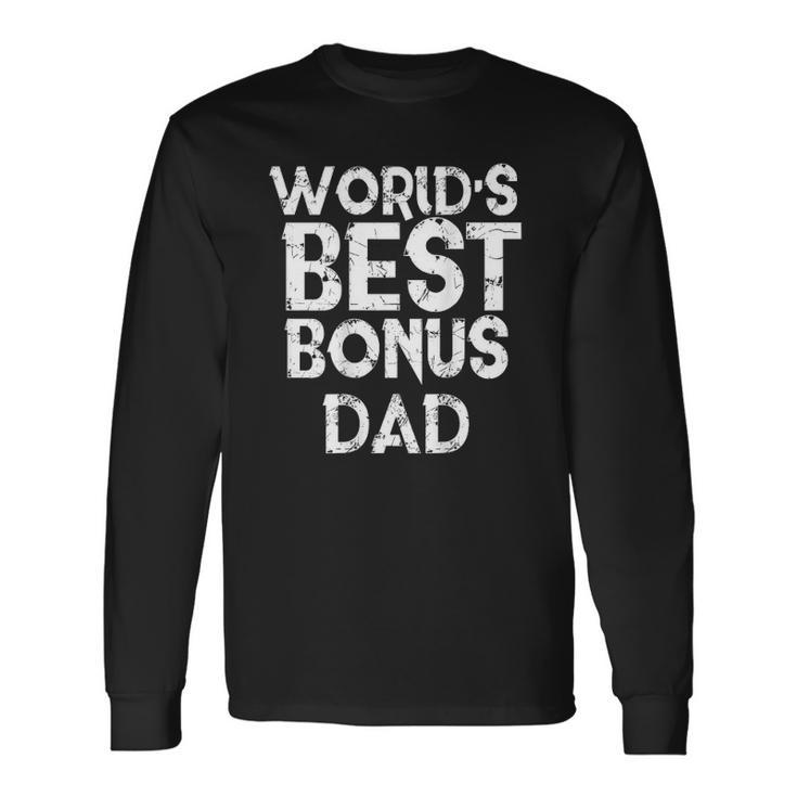 Worlds Best Bonus Dad Step Fathers Day Husband Long Sleeve T-Shirt T-Shirt
