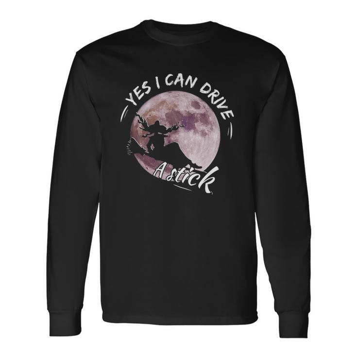 Yes I Can Drive A Stick Long Sleeve T-Shirt T-Shirt