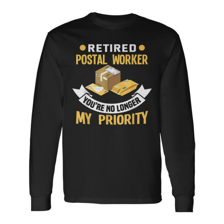 Youre No Longer My Priority Delivery Driver Postal Worker Long Sleeve T-Shirt