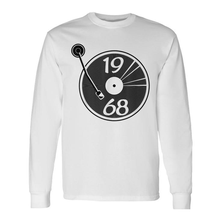 1968 Vinyl Record Sixties Music Birthday Long Sleeve T-Shirt