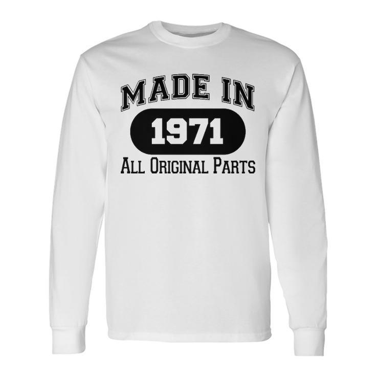 1971 Birthday Made In 1971 All Original Parts Long Sleeve T-Shirt Gifts ideas