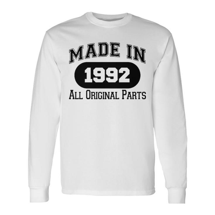 1992 Birthday Made In 1992 All Original Parts Long Sleeve T-Shirt