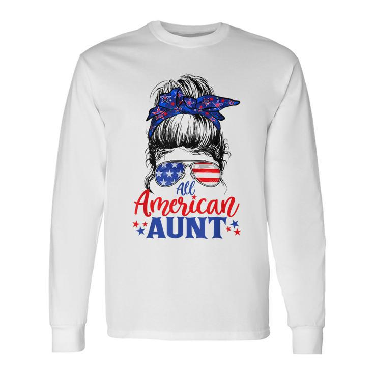 4Th Of July All American Aunt Messy Bun Patriotic Usa Flag Long Sleeve T-Shirt