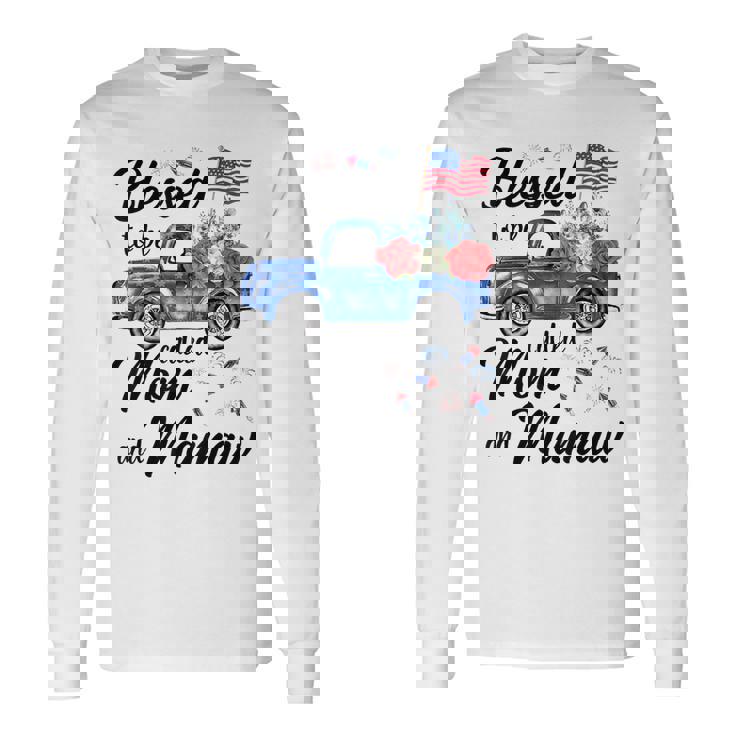 Women 4Th July American Flag Patriotic Blessed Mom Mamaw Long Sleeve T-Shirt