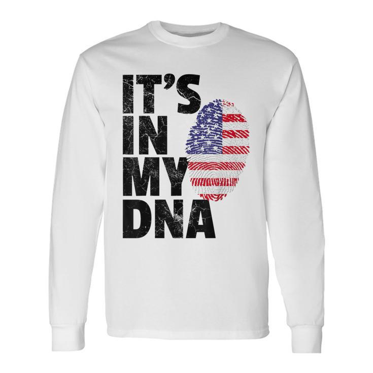 4Th Of July American Pride Its In My Dna Usa Flag Dad Long Sleeve T-Shirt