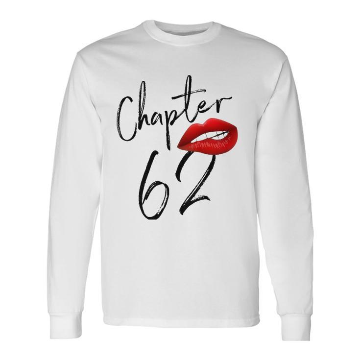 62 Years Old 62Nd Birthday Chapter 62 Happy Birthday Long Sleeve T-Shirt