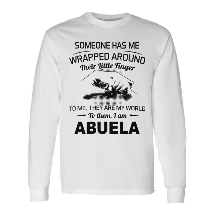 Abuela Grandma To Them I Am Abuela Long Sleeve T-Shirt