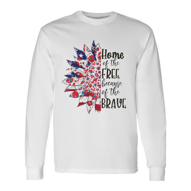 America The Home Of Free Because Of The Brave Plus Size Long Sleeve T-Shirt T-Shirt