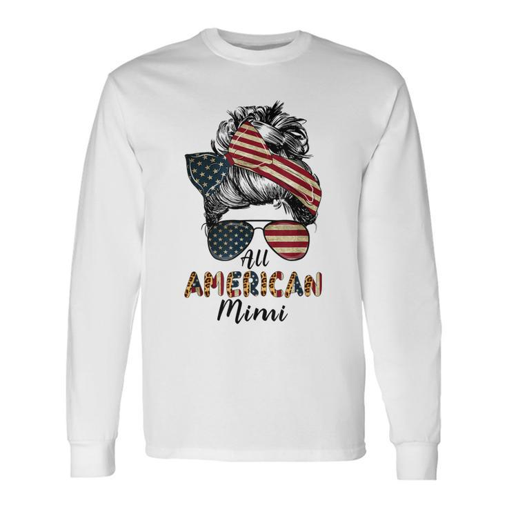 All American Mimi Messy Bun Matching 4Th Of July Mom Long Sleeve T-Shirt
