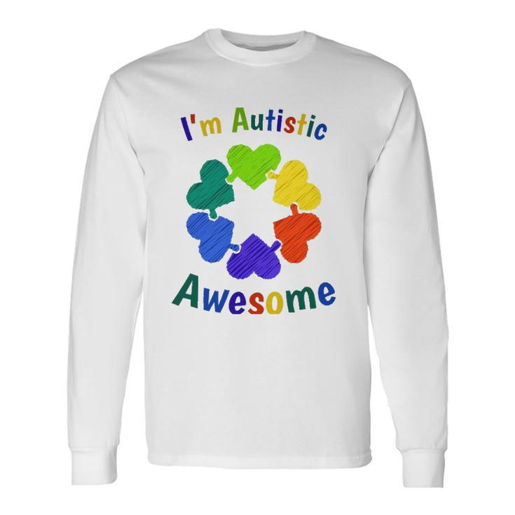Im Autistic Means Im Awesome Autism Awareness Long Sleeve T-Shirt T-Shirt