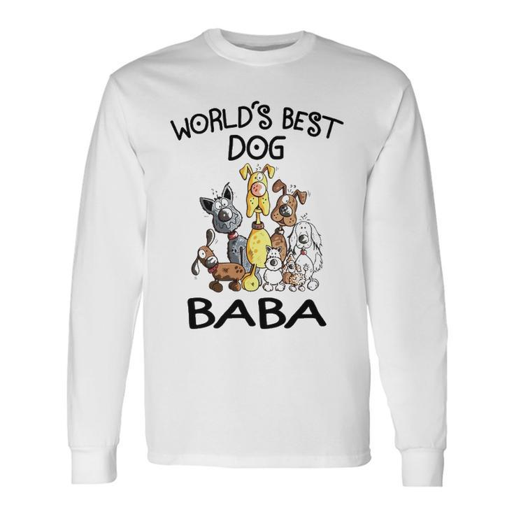 Baba Grandma Worlds Best Dog Baba Long Sleeve T-Shirt