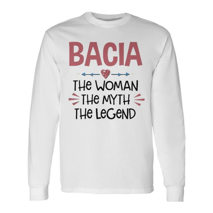 Bacia Grandma Bacia The Woman The Myth The Legend Long Sleeve T-Shirt