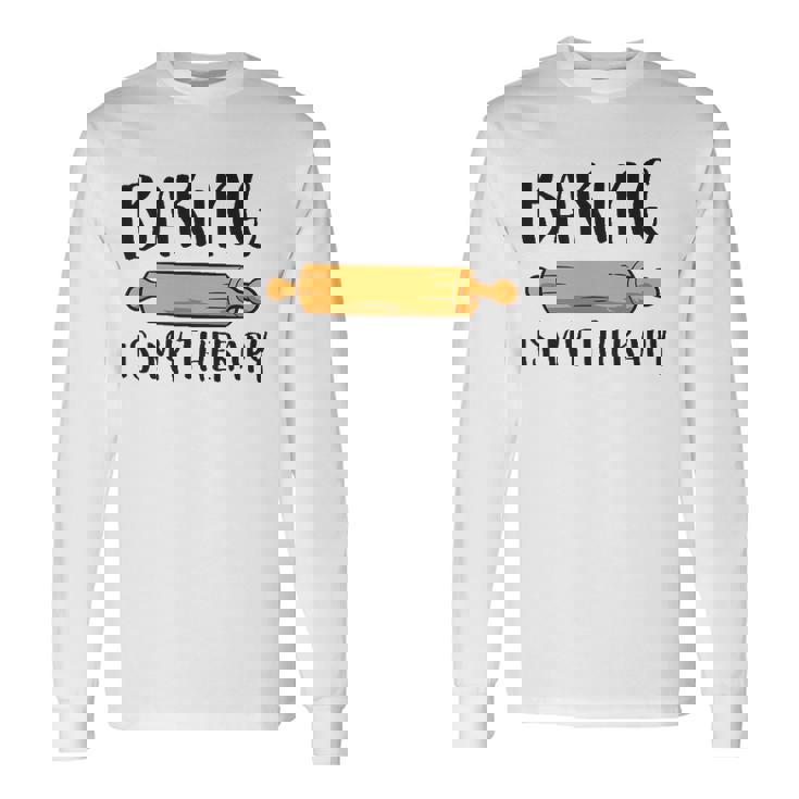 Baking Is My Therapy Cookie Baking Baker Long Sleeve T-Shirt T-Shirt