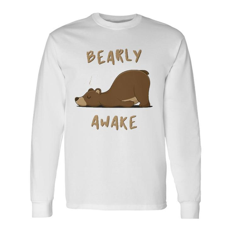 Bearly Awake Sleeping Bear Long Sleeve T-Shirt T-Shirt