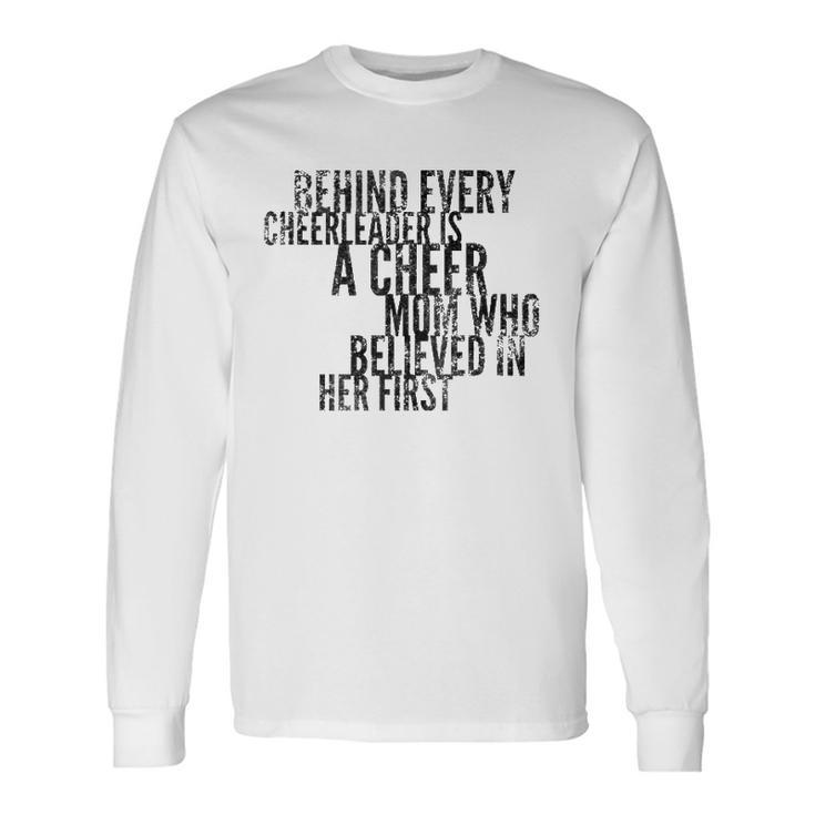 Behind Every Cheerleader Mom That Believed Proud Cheer Long Sleeve T-Shirt T-Shirt