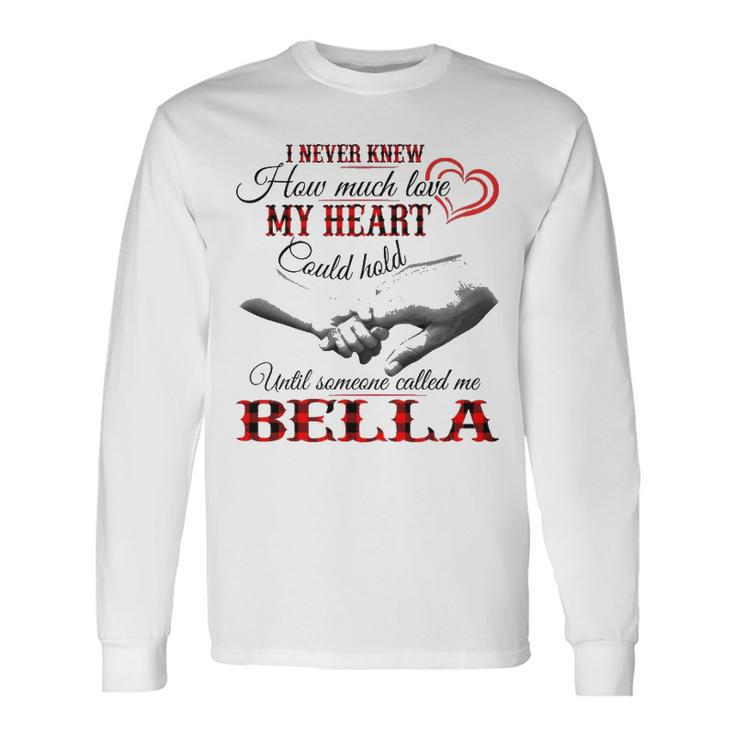 Bella Grandma Until Someone Called Me Bella Long Sleeve T-Shirt
