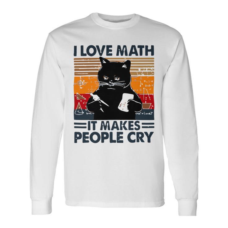 Black Cat I Love Math It Makes People Cry Unisex Long Sleeve