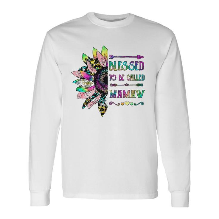 Blessed To Be Called Mamaw Sunflower Long Sleeve T-Shirt T-Shirt