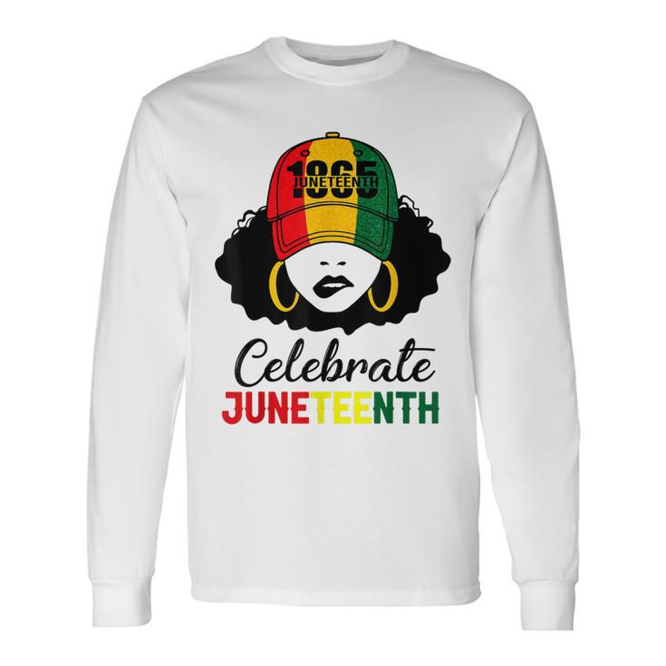 Celebrate Junenth 1865 Black Girl Magic Melanin Long Sleeve T-Shirt T-Shirt Gifts ideas