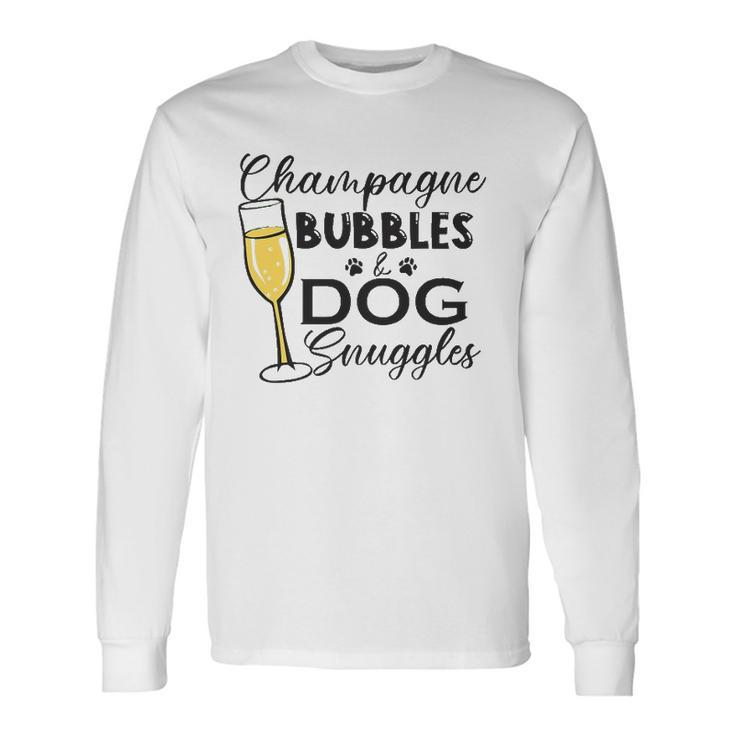 Champagne Bubbles & Dog Snuggles Dog Person Long Sleeve T-Shirt
