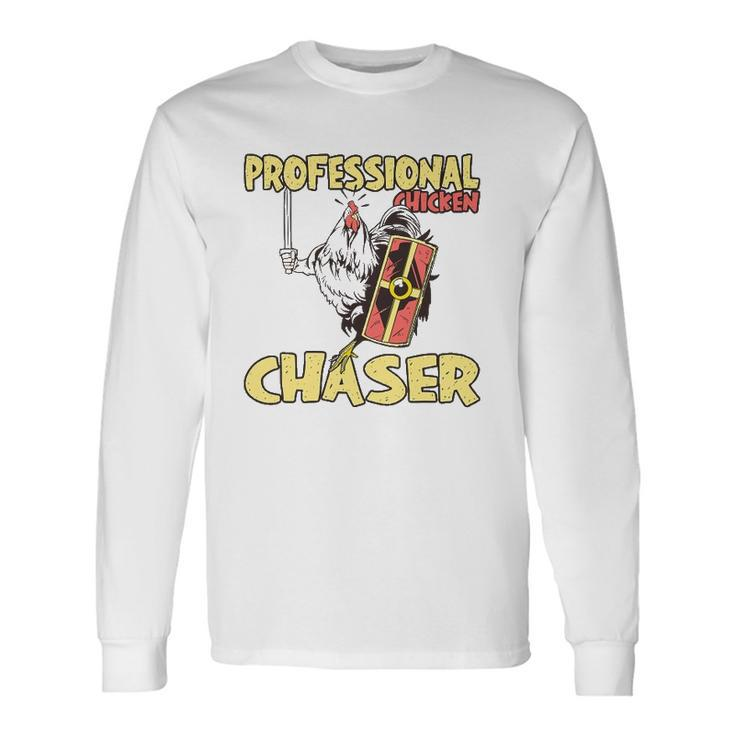 Chicken Farmer Professional Chicken Chaser Long Sleeve T-Shirt T-Shirt Gifts ideas