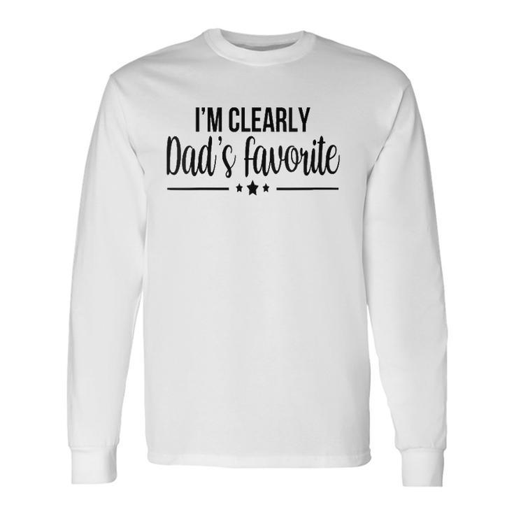 Im Clearly Dads Favorite Son Daughter Cute Long Sleeve T-Shirt T-Shirt
