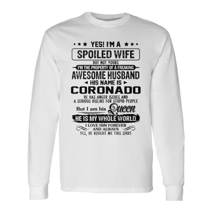 Coronado Name Spoiled Wife Of Coronado Long Sleeve T-Shirt