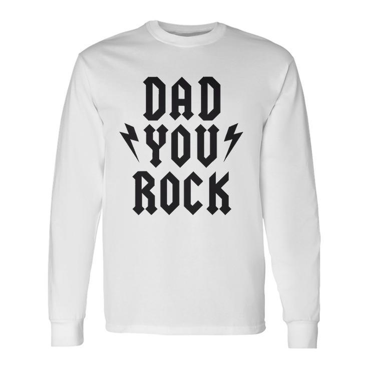 Dad You Rock Rock Heavy Metal Tee Long Sleeve T-Shirt T-Shirt