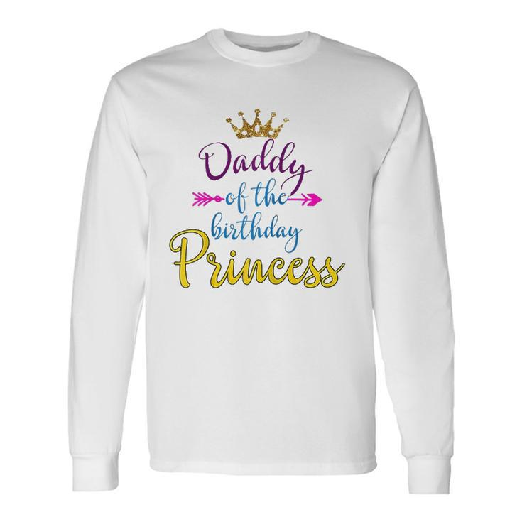 Daddy Of The Birthday Princess Matching Raglan Baseball Tee Long Sleeve T-Shirt T-Shirt