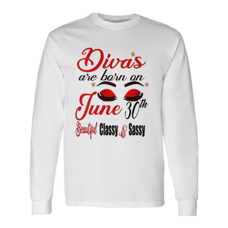 Divas Are Born On June 30Th Cancer Girl Astrology June Queen V Neck Long Sleeve T-Shirt T-Shirt