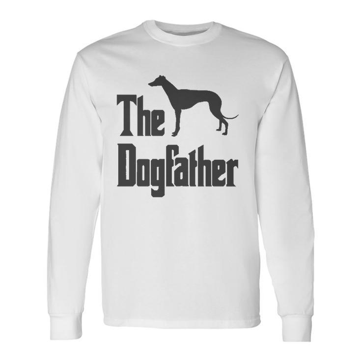 The Dogfather Greyhound Dog Idea Classic Long Sleeve T-Shirt T-Shirt