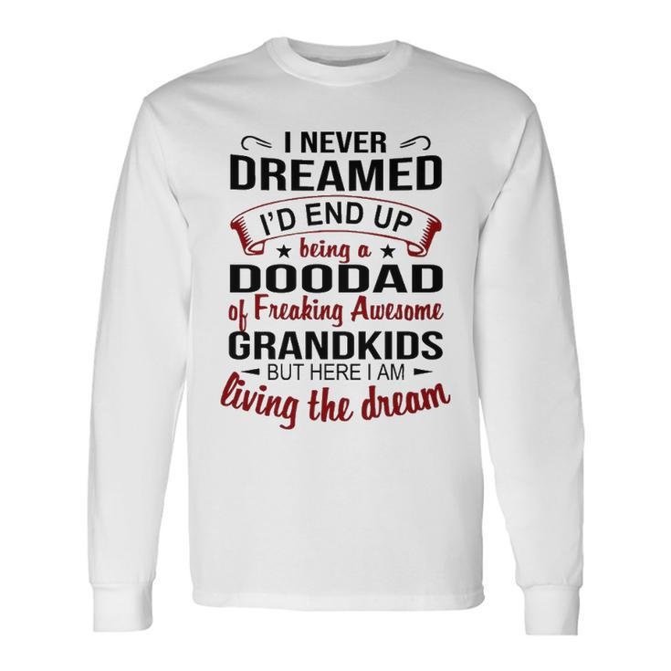 Doodad Grandpa Doodad Of Freaking Awesome Grandkids Long Sleeve T-Shirt