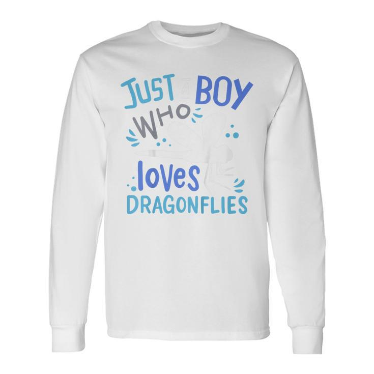 Dragonfly Just A Boy Who Loves Dragonflies V2 Long Sleeve T-Shirt