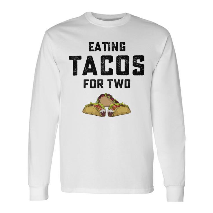 Eating Tacos For Two Unisex Long Sleeve