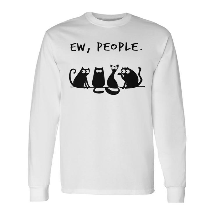 Ew People Fitted 215 Shirt Unisex Long Sleeve Gifts ideas