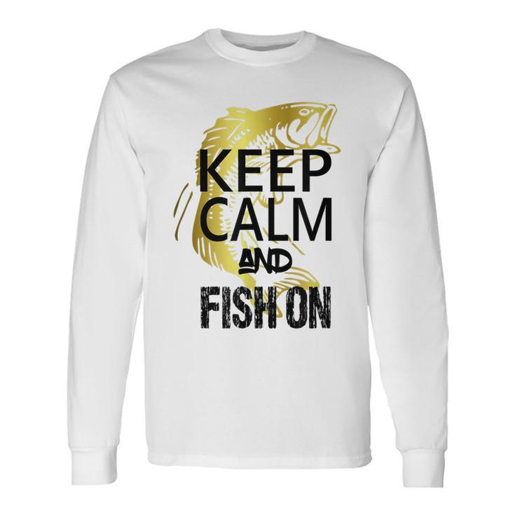 Fishing Keep Calm And Fish On V2 Long Sleeve T-Shirt