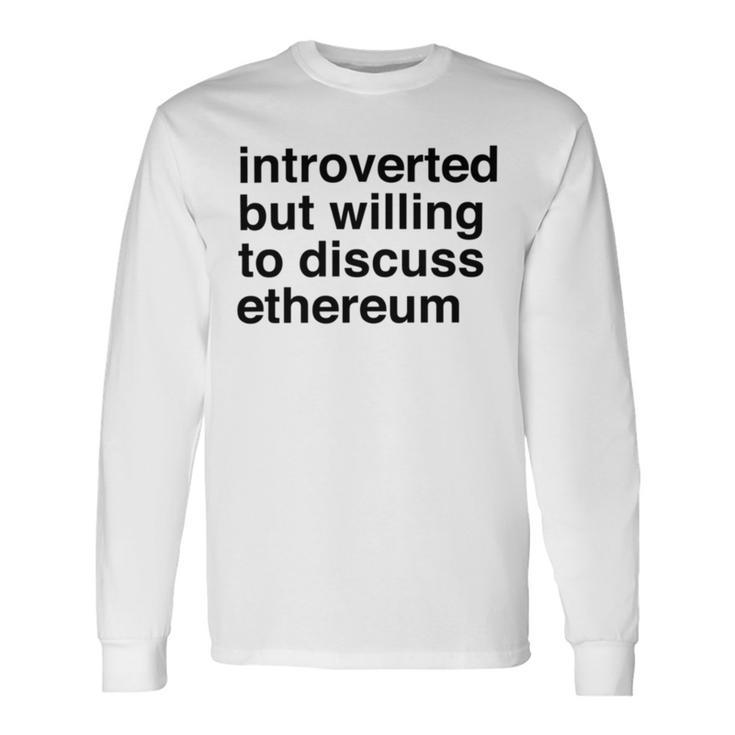 Funny Introverted Ethereum Gift Unisex Long Sleeve