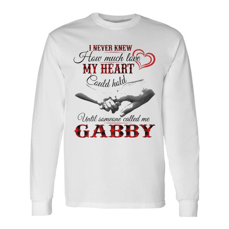 Gabby Grandma Until Someone Called Me Gabby Long Sleeve T-Shirt