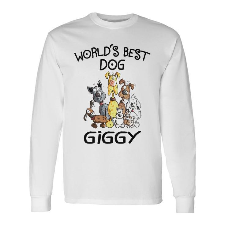 Giggy Grandma Worlds Best Dog Giggy Long Sleeve T-Shirt