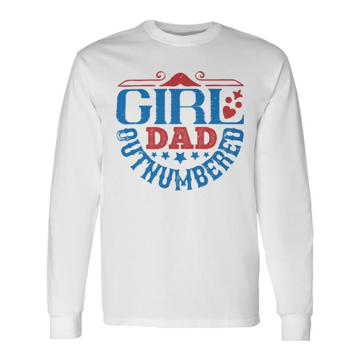 Girl Dad Outnumbered Long Sleeve T-Shirt