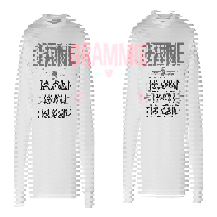 Grammie Grandma Grammie The Woman The Myth The Legend Long Sleeve T-Shirt