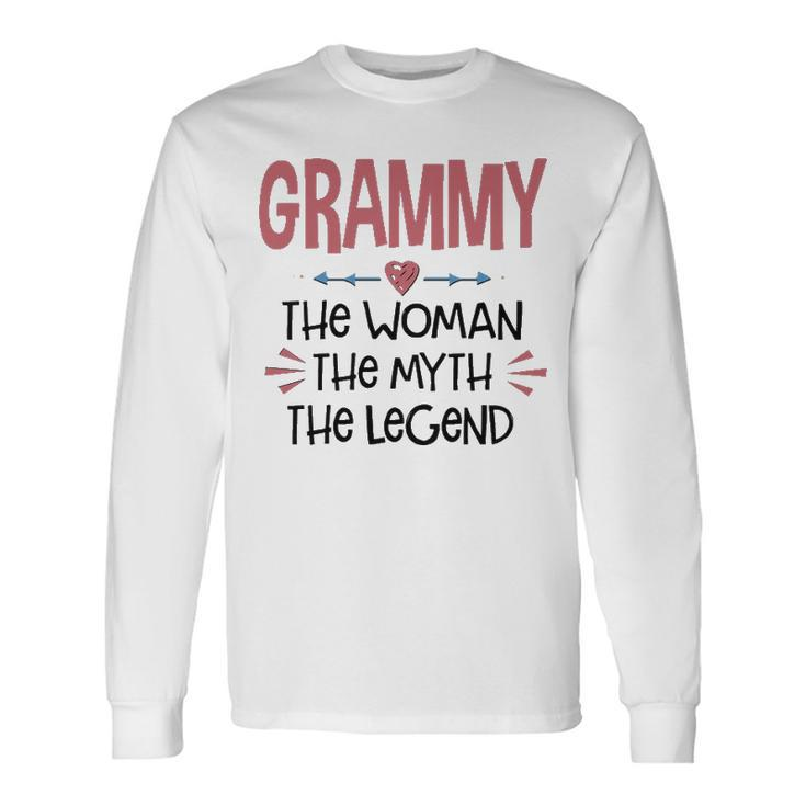 Grammy Grandma Grammy The Woman The Myth The Legend Long Sleeve T-Shirt Gifts ideas