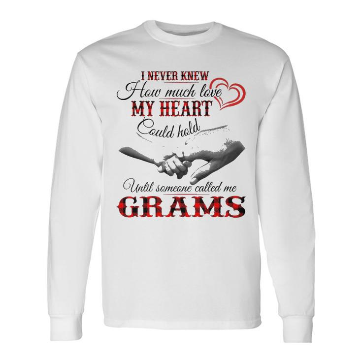 Grams Grandma Until Someone Called Me Grams Long Sleeve T-Shirt